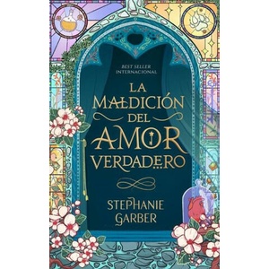 La Maldicion del Amor Verdadero | Garber, Stephanie (ISBN: 9788419252494)