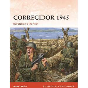 Corregidor 1945: Repossessing the Rock | Johnny Shumate (ISBN: 9781472854698)