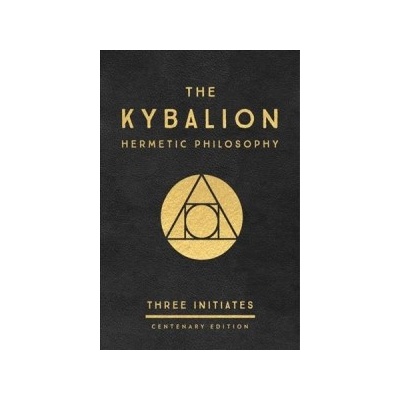 Kybalion: Centenary Edition - Hermetic PhilosophyPevná vazba