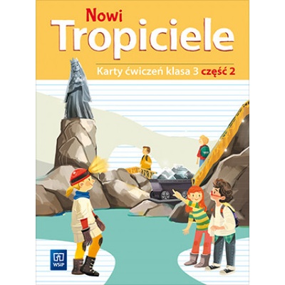 Nowi Tropiciele SP 3 ćwiczenia cz.2 WSiP