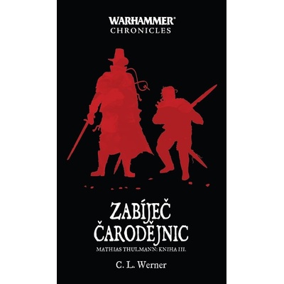 Zabíječ čarodějnic - C. L. Werner