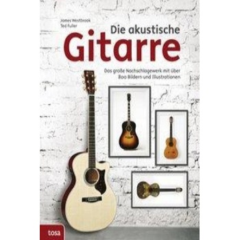 Die akustische Gitarre | James Westbrook, Ted Fuller