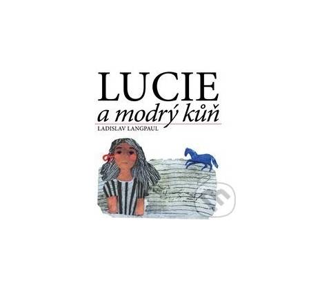 Lucie a modrý kůň