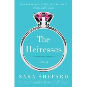 Heiresses | Sara Shepard (ISBN: 9780062259554)