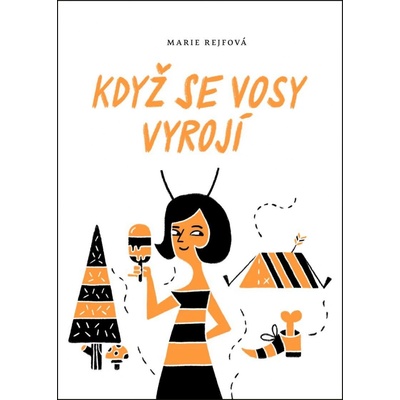 Když se vosy vyrojí - Rejfová Marie
