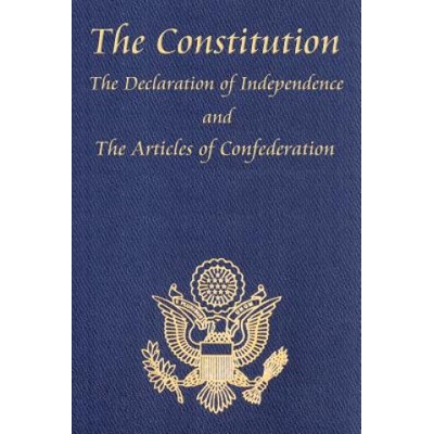 Constitution of the United States of America, with the Bill of Rights and All of the Amendments; The Declaration of Independence; And the Articles | Thomas Jefferson