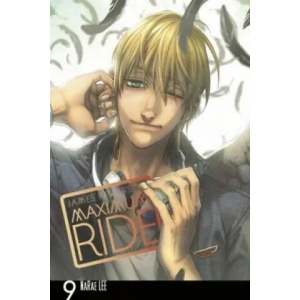 Maximum Ride: Manga Volume 9 | James Patterson (2016)