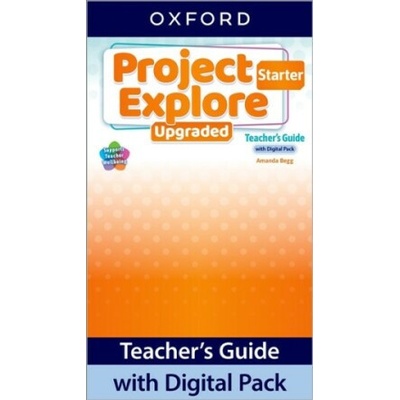Project Explore Upgraded Starter Teacher’s Guide with Digital Pack - metodická príručka