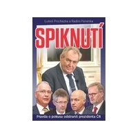 Spiknutí - Pravda o pokusu odstranit prezidenta ČR - Radim Panenka