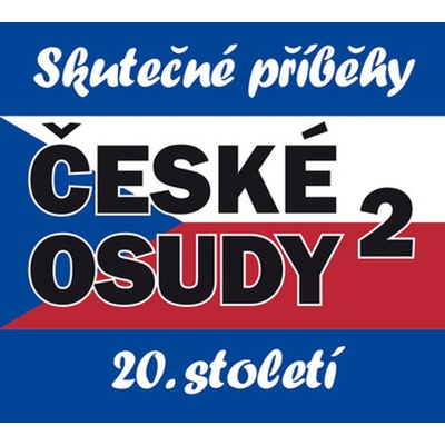 České osudy 20. století 2 - Josef Haslinger, Jiří Křižan, Ilja Kučera ml., Veronika Bednářová, Jiří Čáslavský