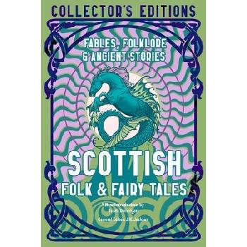 Scottish Folk & Fairy Tales: Ancient Wisdom, Fables & Folkore Dunnigan Sarah