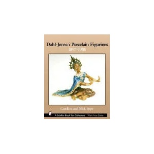 Dahl-Jensen Porcelain Figurines: 1897-1985 (ISBN: 9780764317606)