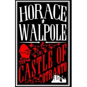 Castle of Otranto | Horace Walpole (ISBN: 9781847497598)
