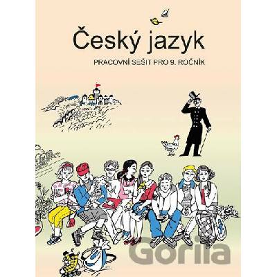 Český jazyk pracovní sešit pro 9. ročník