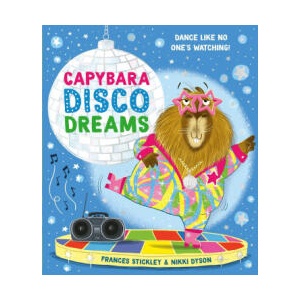 Capybara Disco Dreams | Nikki Dyson (ISBN: 9781398538467)