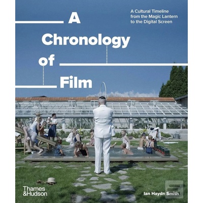 A Chronology of Film - Ian Haydn Smith