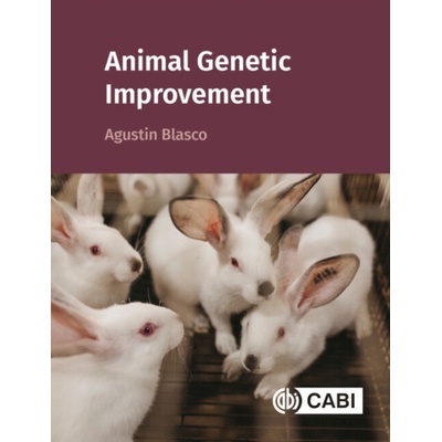 Animal Genetic Improvement - Blasco, Agustin Universitat Politecnica de Valencia, Spain