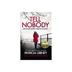 Tell Nobody | Patricia Gibney (ISBN: 9780751577525)