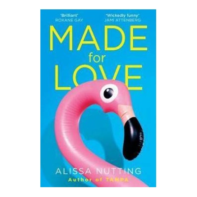 Made for Love - Alissa Nutting, Windmill Books