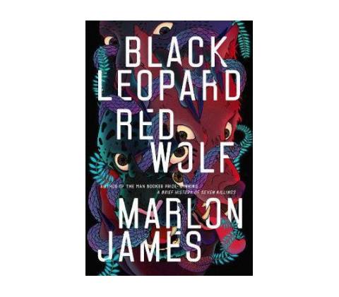 Black Leopard, Red Wolf - Marlon James