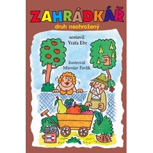 Zahrádkář druh neohrožený Vratislav Ebr