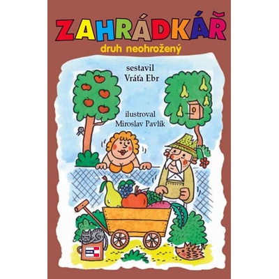 Zahrádkář druh neohrožený Vratislav Ebr