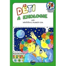 DĚTI A EKOLOGIE ANEB NÁVŠTĚVA Z PLANETY