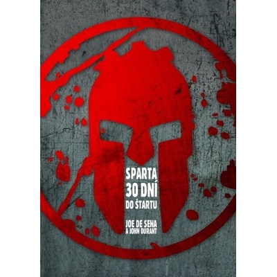 Sparta – 30 dní do štartu - Joe DeSena, Jeff O´Connell