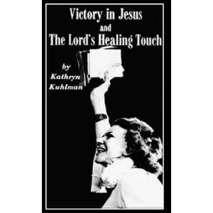 Vistory in Jesus and The Lord's Healing Touch | Kathryn Kuhlman (ISBN: 9781515304623)