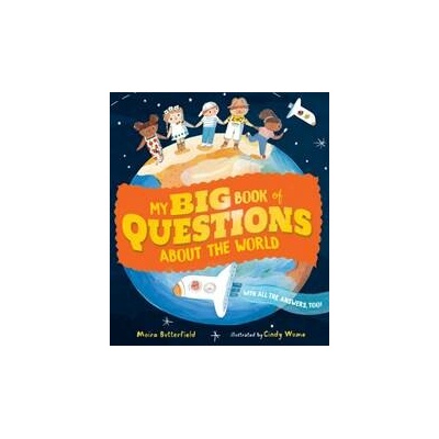 My Big Book of Questions About the World - Moira Butterfield