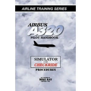 Airbus A320 pilot handbook: Simulator and checkride techniques | Mike Ray (ISBN: 9781460955512)
