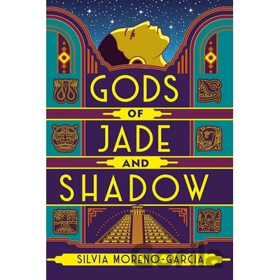 Gods of Jade and Shadow - Silvia Moreno-Garcia