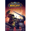 World of Warcraft 1: Kruh nenávisti - Keith R.A. DeCandido