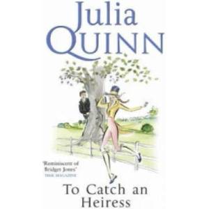 To Catch An Heiress | Julia Quinn (2008)