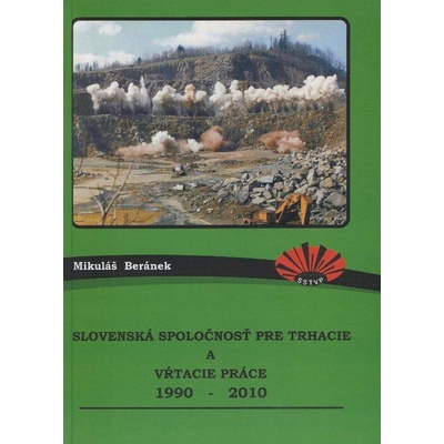 Slovenská spoločnosť pre trhacie a vŕtacie práce 1990-2010