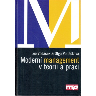 Moderní management v teorii a praxi - Leo Vodáček, Oľga Vodáčková