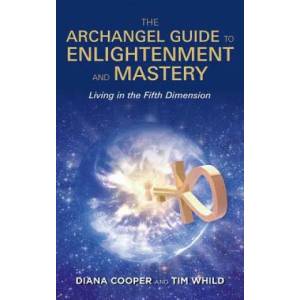Archangel Guide to Enlightenment and Mastery | Diana Cooper (ISBN: 9781781806593)