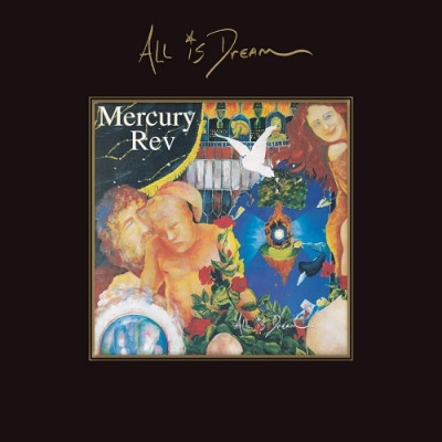 MERCURY REV - ALL IS DREAM CD