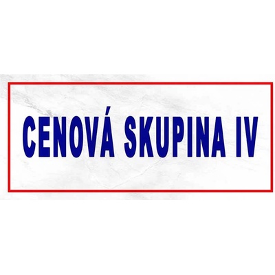 Cenová skupina IV - ceduľa 30cm x 20cm Plechová tabuľa