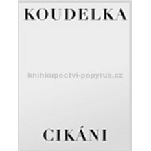 Cikáni Josef Koudelka