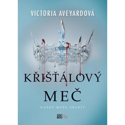 Křišťálový meč - Victoria Aveyard