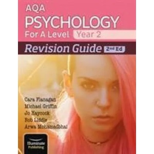 AQA Psychology for A Level Year 2 Revision Guide: 2nd Edition | Cara Flanagan, Jo Haycock, Matt Jarvis, Michael Griffin, Rob Liddle (ISBN: 9781912820474)