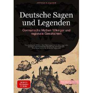 Deutsche Sagen und Legenden: Germanische Mythen, Wikinger und regionale Geschichten | Artemis Saage - Deutschland, Saage Media GmbH - Deutschland (2025)