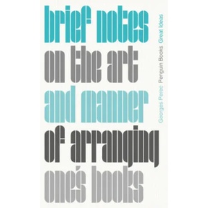 Brief Notes on the Art and Manner of Arranging One's Books | Georges Perec (ISBN: 9780241475218)