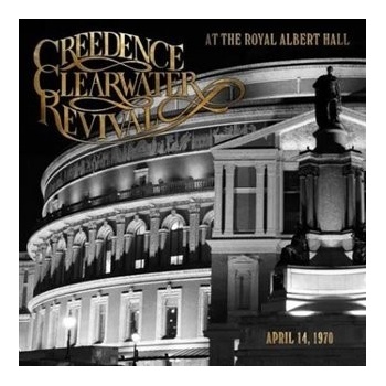 At The Royal Albert Hall - Creedence Clearwater Revival CD