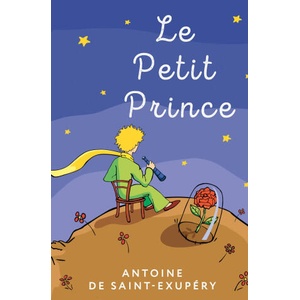 Le Petit Prince | Antoine de Saint-Exupery, Antoine de Saint-Exupery (2024)