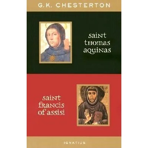 St. Thomas Aquinas and St. Francis of Assisi | G. K. Chesterton (2010)