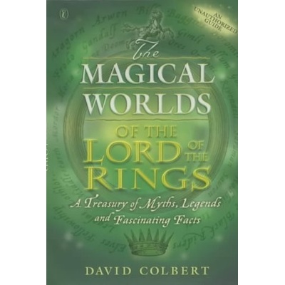 The Magical Worlds of the Lord of the Rings - David Colbert