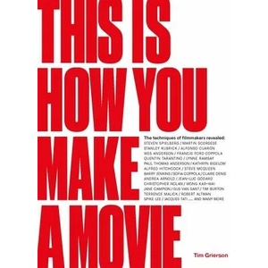This is How You Make a Movie | GRIERSON TIM (ISBN: 9781786275585)