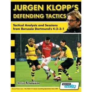 Jurgen Klopp's Defending Tactics - Tactical Analysis and Sessions from Borussia Dortmund's 4-2-3-1 | Athanasios Terzis (ISBN: 9781910491034)